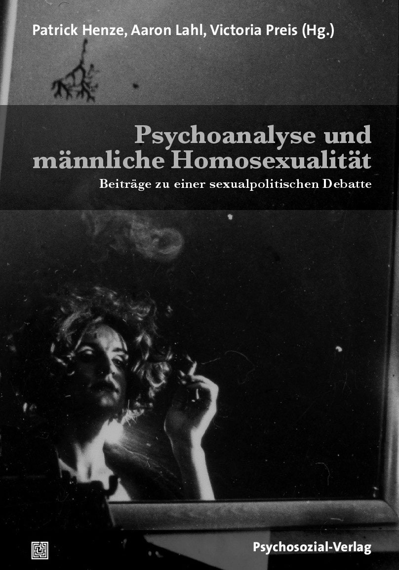 Titelbild des Buches: Psychoanalyse und männliche Homosexualität. Beiträge zu einer sexualpolitischen Debatte. Gießen: Psychosozial-Verlag 2019.